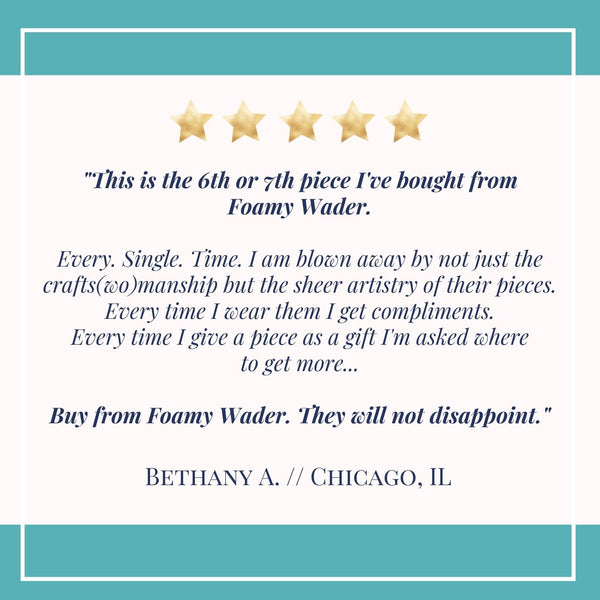 five star review for Foamy Wader nautical jewelry for refined ocean lovers sustainable jewelry handmade Whidbey Island woman owned jewellery